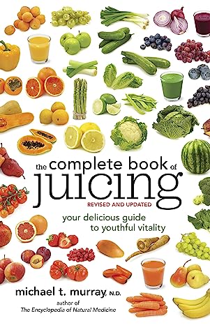 COMPLETE BOOK OF JUICING, REVI