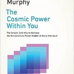 COSMIC POWER WITHIN YOU, THE