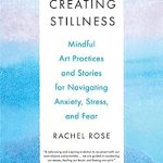 CREATING STILLNESS