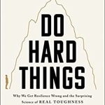 DO HARD THINGS