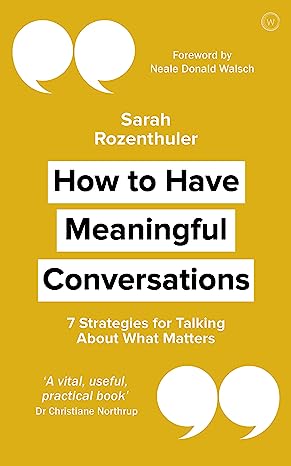 HOW TO HAVE MEANINGFUL CONVERSATIONS