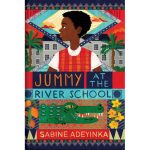 JUMMY AT THE RIVER SCHOOL