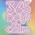 365 DAYS OF CALM HB
