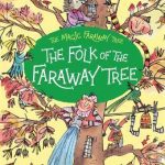 BLYTON:THE FOLKTALE OF THE FARAWAY TREE