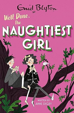 BLYTON THE NAUGHTIEST GIRL: WELL DONE, T