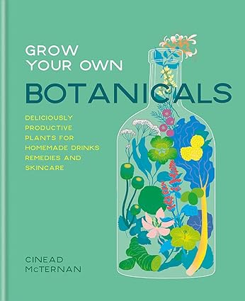 GROW YOUR OWN BOTANICALS