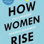 HOW WOMEN RISE