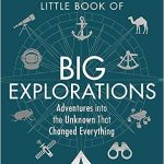 LITTLE BOOK OF BIG EXPLORATIONS