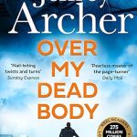 OVER MY DEAD BODY_WILLIAM  Jeffrey Archer
