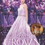 THE SELECTION (5) THE CROWN  by Kiera Cass