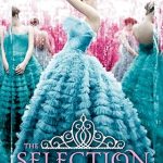 The Selection. by Kiera Cass