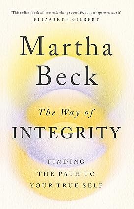 WAY OF INTEGRITY- FINDING THE PATH TO YOU