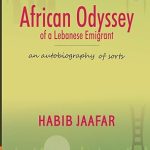 AFRICAN ODYSSEY OF A LEBANESE EMIGRANT BY HABIB JAAFAAR