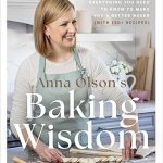 ANNA OLSON'S BAKING WISDOM