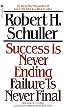 SUCCESS IS NEVER ENDING, FAILURE IS NEVER FINAL