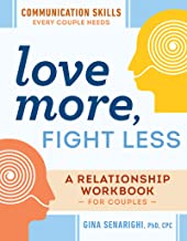 LOVE MORE, FIGHT LESS: COMMUNICATION SKILLS EVERY COUPLE NEEDS
