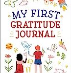 MY FIRST GRATITUDE JOURNAL