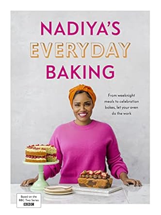 NADIYA’S EVERYDAY BAKING