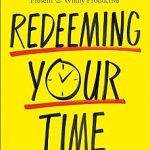 REDEEMING YOUR TIME