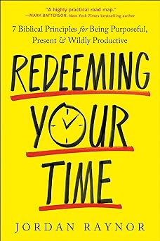 REDEEMING YOUR TIME