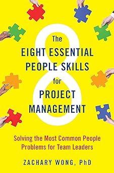 THE EIGHT ESSENTIAL PEOPLE SKILLS FOR PROJECT MANAGEMENT