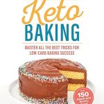 THE ULTIMATE GUIDE TO KETO BAKING