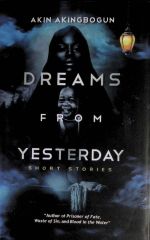 DREAMS FROM YESTERDAY SHORT STORIES