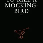 TO KILL A MOCKING BIRD