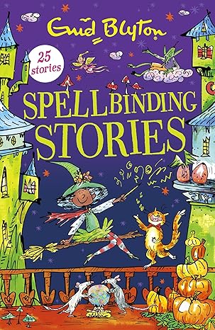 BLYTON:SPELL BINDING STORIES