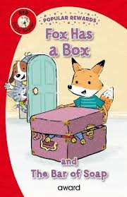 POPULAR REWARDS:FOX HAS A BOX AND THE BAR OF SOAP