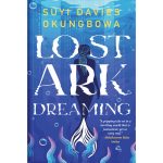 LOST ARK DREAMING BY SUYI DAVIS