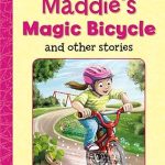 POPULAR REWARDS:MADDIE'S MAGIC BICYCLE AND OTHER STORIES