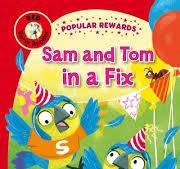 POPULAR REWARD:SAM AND TOM IN A FIX