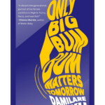 ONLY BIG BUMBUM MATTERS TOMORROW BY DAMILALE KUKU