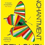 BEN OKRI: SONGS OF ENCHANTMENT