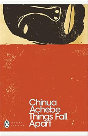 CHINUA  ACHEBE: THINGS FALL APART