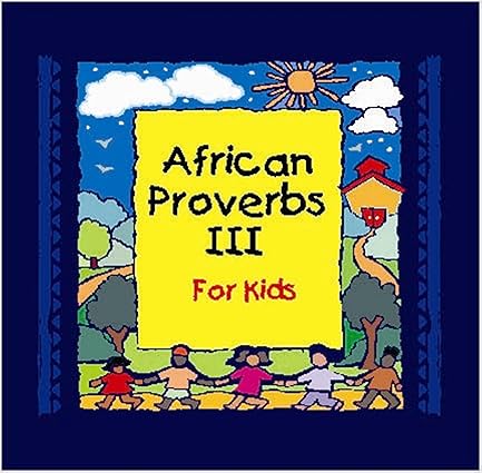 AFRICAN PROVERBS BOOK 3 FOR KID