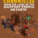 CHRONICLES OF THE HAPPIEST PEOPLE ON EARTH BY WOLE SOYINKA