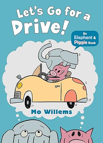 ELEPHANT & PIGGIE: LET’S GO FOR A DRIVE