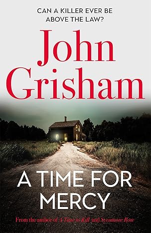 GRISHAM: TIME FOR MERCY