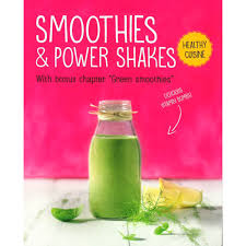 HEALTHY CUISINE: SMOOTHIES & POWER SHA