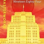 MASTERWORKS ORWELL: 1984