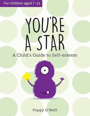 YOU'RE A STAR- A GUIDE TO SELF-ESTEEM