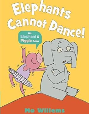 Z- ELEPHANT & PIGGIE: ELEPHANTS CANNOT