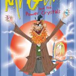 Mr Gum:and the Power Crystals