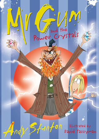 Mr Gum:and the Power Crystals