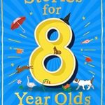 Stories for 8 Year Olds