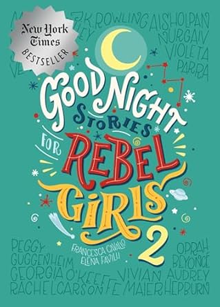 GOOD NIGHT STORIES FOR REBEL GIRLS 2