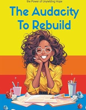 THE AUDACITY TO REBUILD BY KIKI OKEWALE