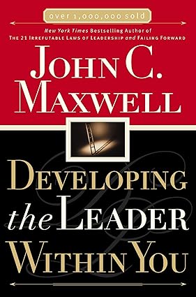 Developing the Leader Within You Paperback